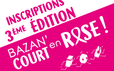 🎗️ INSCRIPTIONS 3ÈME ÉDITION DE « BAZAN’COURT EN ROSE ! » 🎗️
